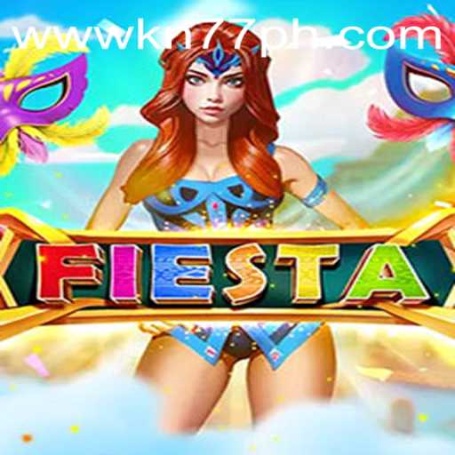 Unveiling Fiesta: The Ultimate Gaming Experience with KN77