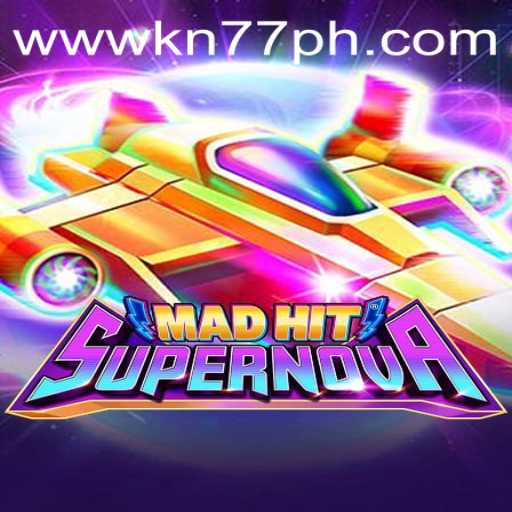 Unveiling 'MadHitSupernova': A Thrilling Gaming Experience with a Twist of KN77